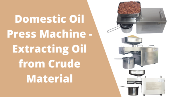 Domestic Oil Press Machine Extracting Oil From Crude Material