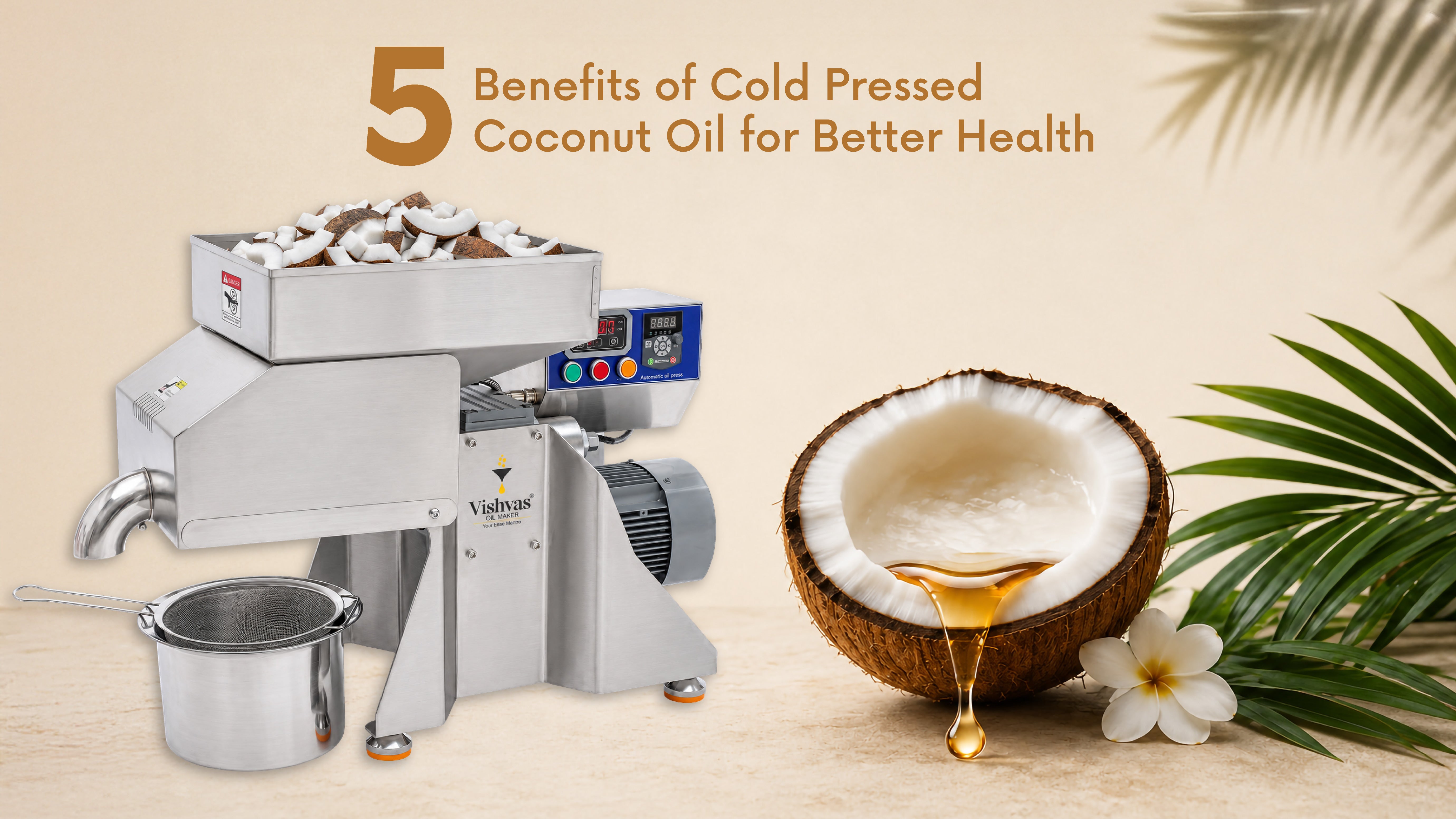5 Benefits of Cold Pressed Coconut Oil for Better Health